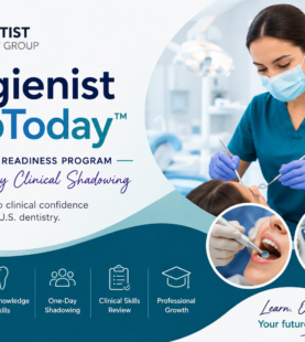 Hygienist UpToday™ Clinical Readiness Program + One-Day Clinical Shadowing Experience